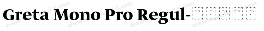 Greta Mono Pro Regul字体转换